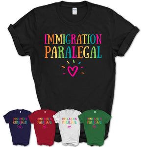 Immigration Paralegal Rainbow Lettering Heart Shirt, Employee Appreciation Gifts
