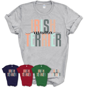 Irish Terrier Mama Shirt, Mom Of Irish Terrier Shirt, Dog Mom Gifts
