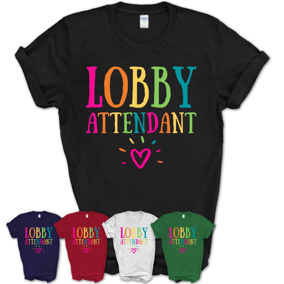 Lobby Attendant Rainbow Lettering Heart Shirt, Employee Appreciation Gifts
