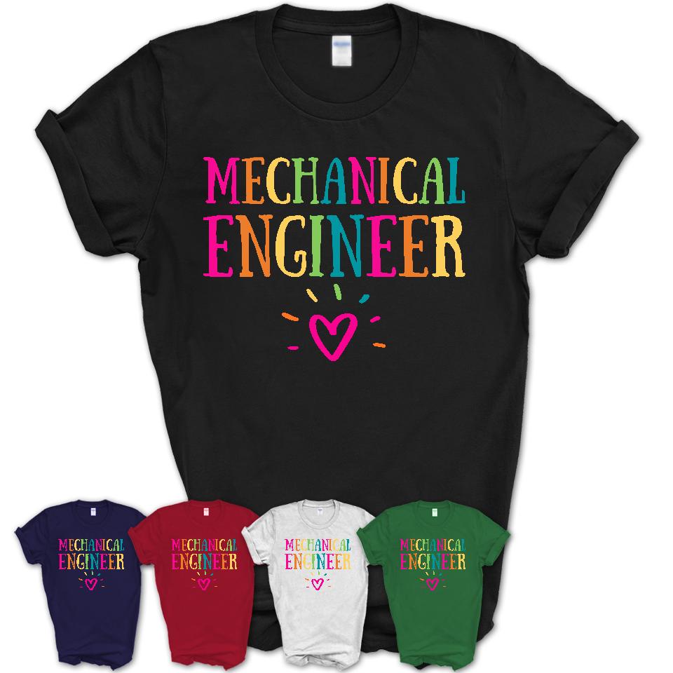 Mechanical Engineer Rainbow Lettering Heart Shirt, Employee Appreciation Gifts