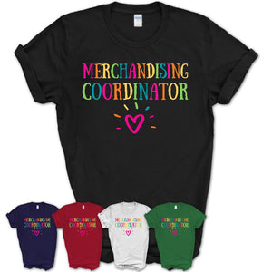Merchandising Coordinator Rainbow Lettering Heart Shirt, Employee Appreciation Gifts