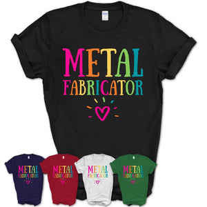 Metal Fabricator Rainbow Lettering Heart Shirt, Employee Appreciation Gifts