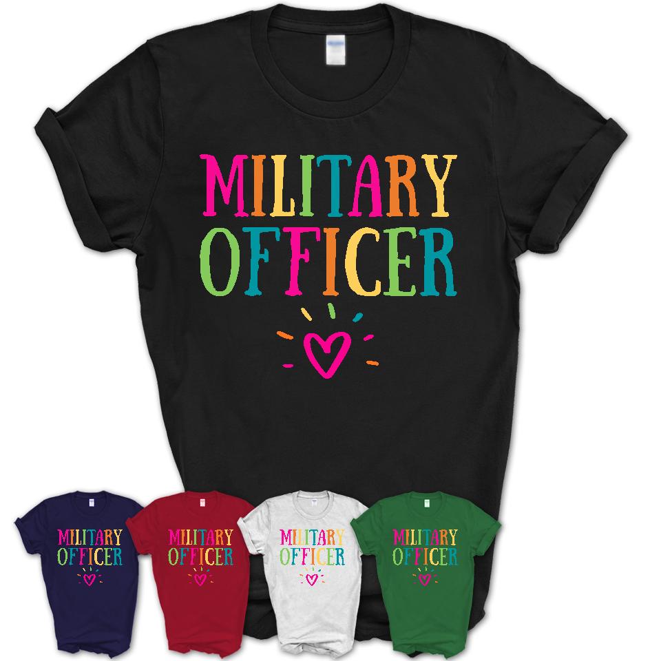 Military Officer Rainbow Lettering Heart Shirt, Employee Appreciation Gifts