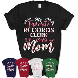 My Favorite Records Clerk Calls Me Mom Shirt Floral Flowers Mothers Day Gifts