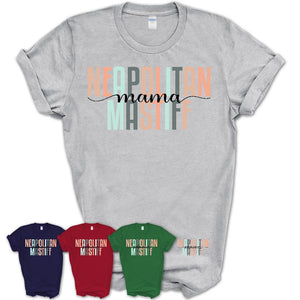 Neapolitan Mastiff Mama Shirt, Mom Of Neapolitan Mastiff Shirt, Dog Mom Gifts