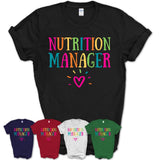 Nutrition Manager Rainbow Lettering Heart Shirt, Employee Appreciation Gifts