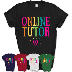 Online Tutor Rainbow Lettering Heart Shirt, Employee Appreciation Gifts