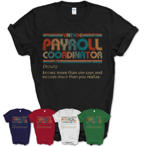 Payroll Coordinator Definition Vintage Retro Colors Shirt, Coworker Birthday Gift TShirt