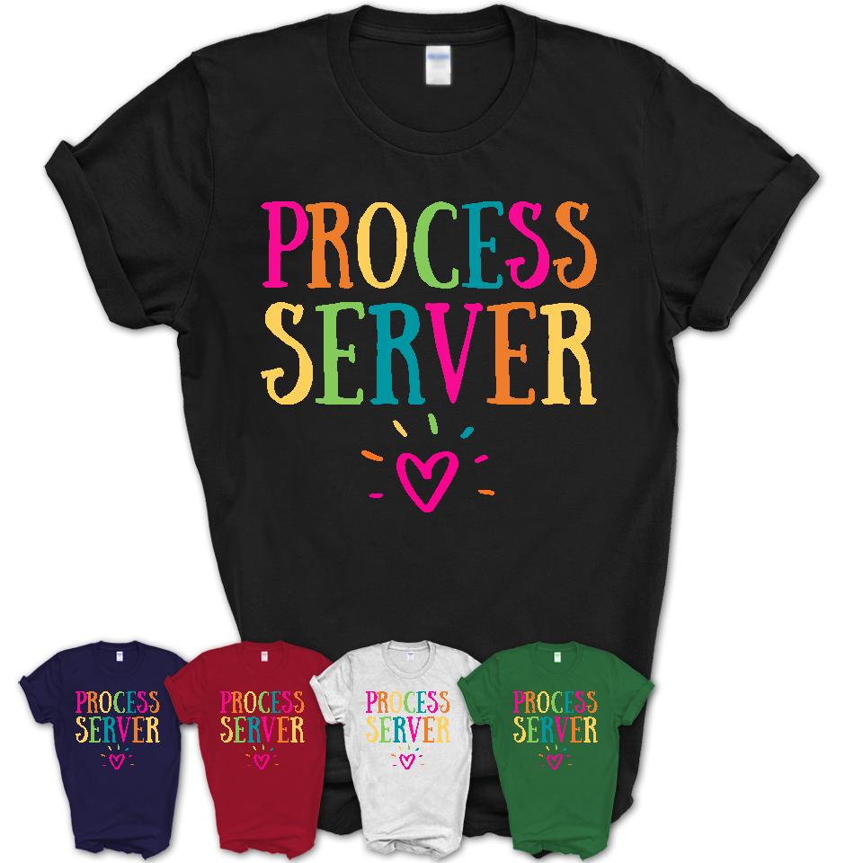 Process Server Rainbow Lettering Heart Shirt, Employee Appreciation Gifts