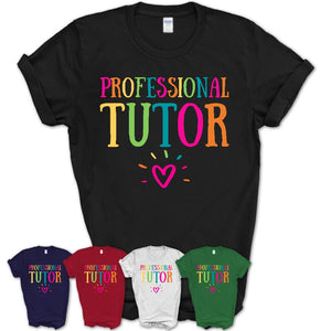 Professional Tutor Rainbow Lettering Heart Shirt, Employee Appreciation Gifts