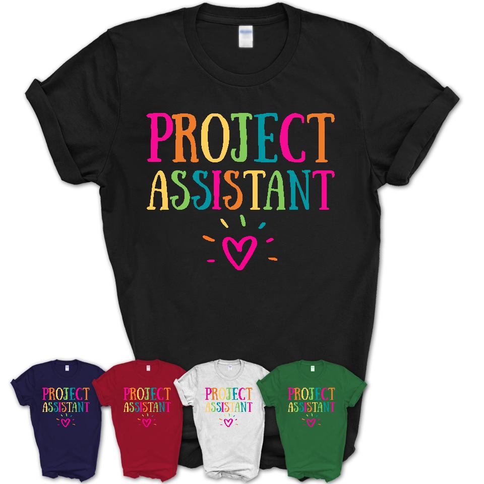 Project Assistant Rainbow Lettering Heart Shirt, Employee Appreciation Gifts