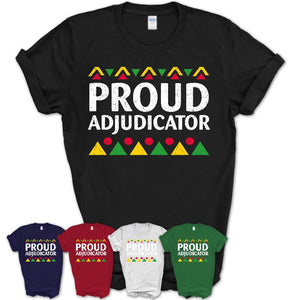 Proud Adjudicator Africa Pride Black History Month T-Shirt