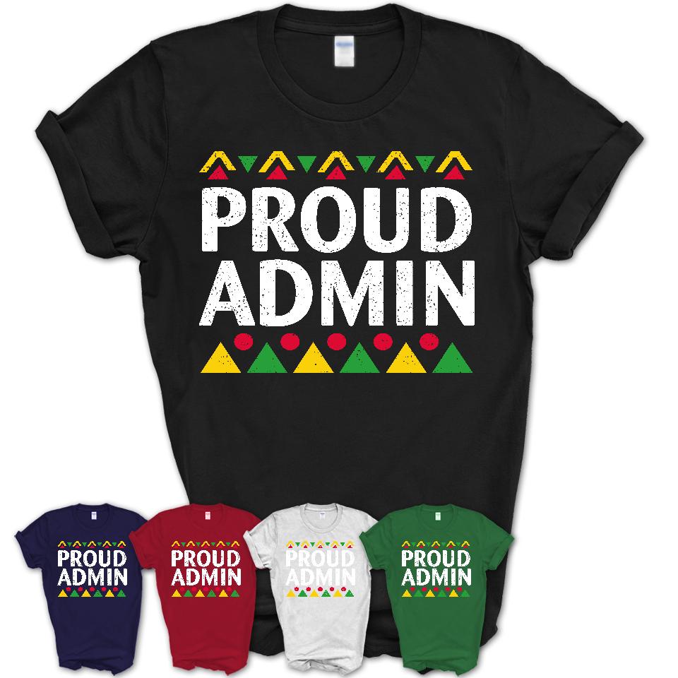 Proud Admin Africa Pride Black History Month T-Shirt