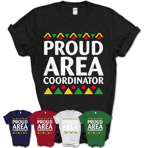 Proud Area Coordinator Africa Pride Black History Month T-Shirt