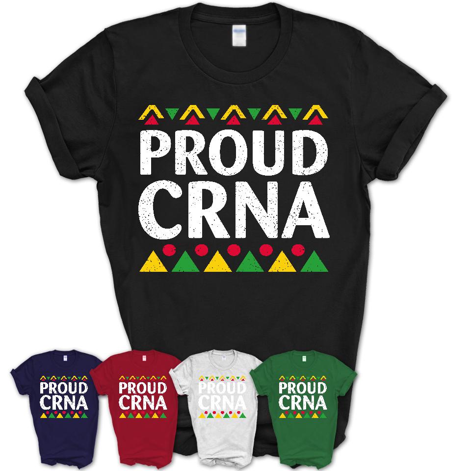 Proud CRNA Africa Pride Black History Month T-Shirt