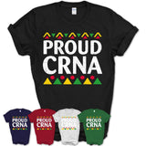 Proud CRNA Africa Pride Black History Month T-Shirt