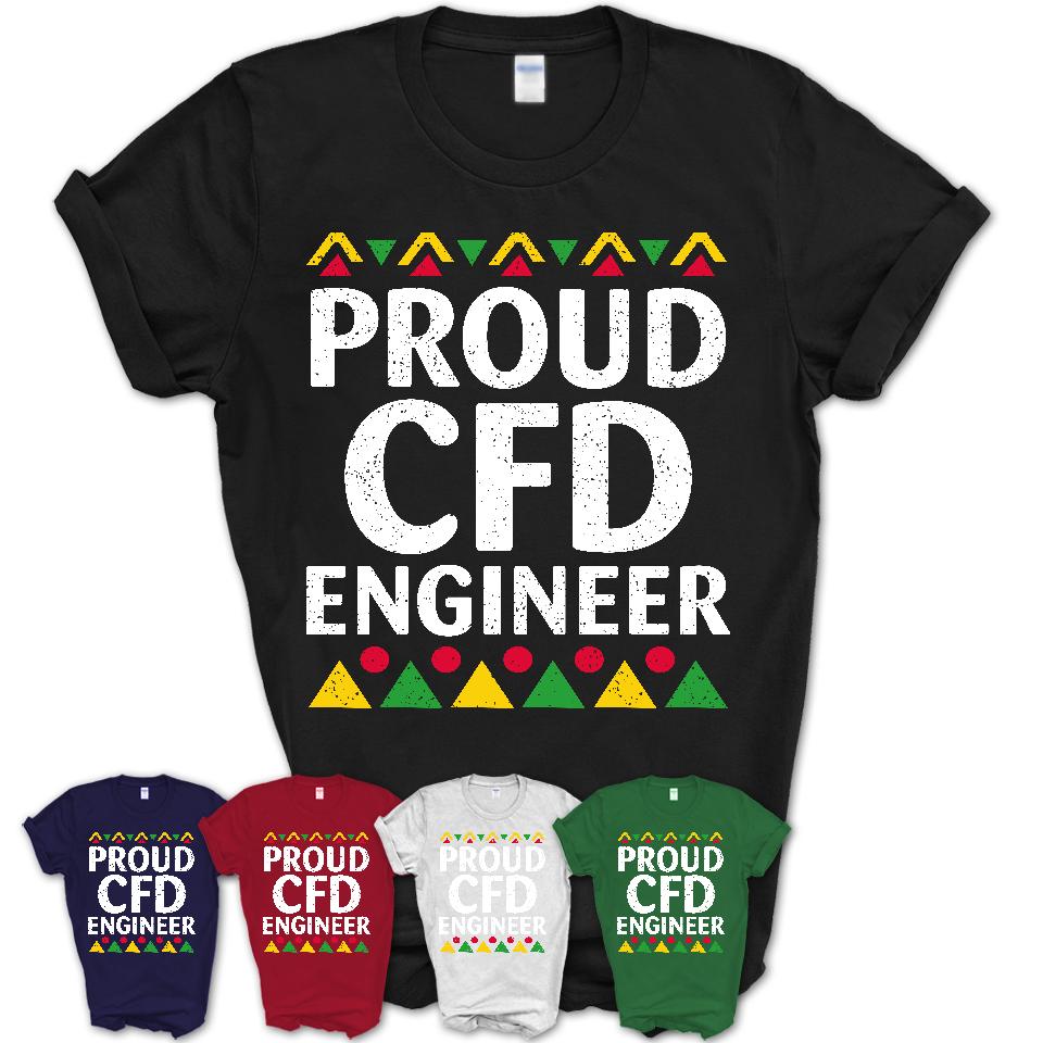 Proud Cfd Engineer Africa Pride Black History Month T-Shirt
