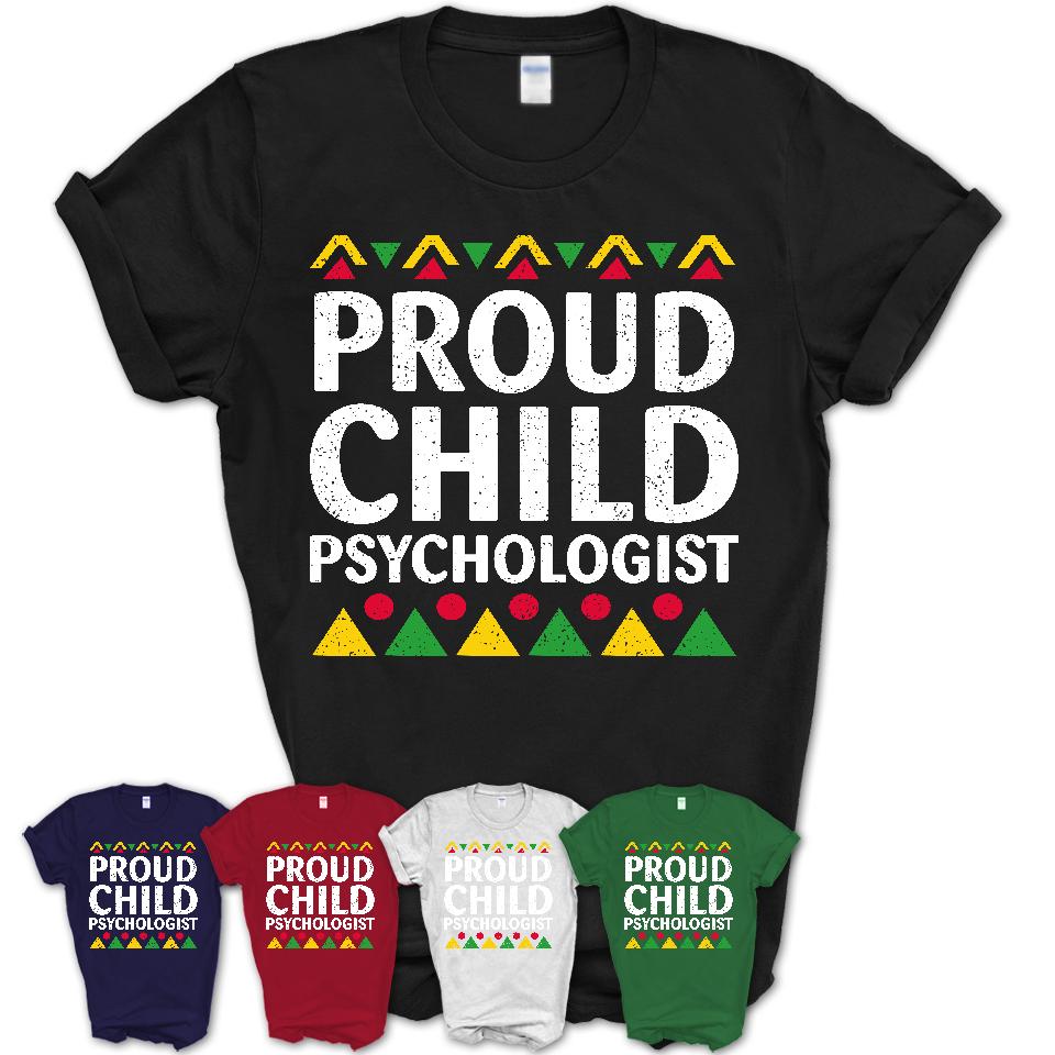 Proud Child Psychologist Africa Pride Black History Month T-Shirt