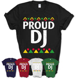 Proud DJ Africa Pride Black History Month T-Shirt