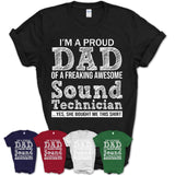 Proud Dad of A Freaking Awesome Daughter Sound Technician Shirt, Father Day Gift from Daughter, Funny Shirt For Dad