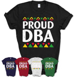 Proud Dba Africa Pride Black History Month T-Shirt