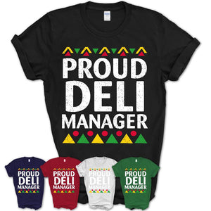 Proud Deli Manager Africa Pride Black History Month T-Shirt