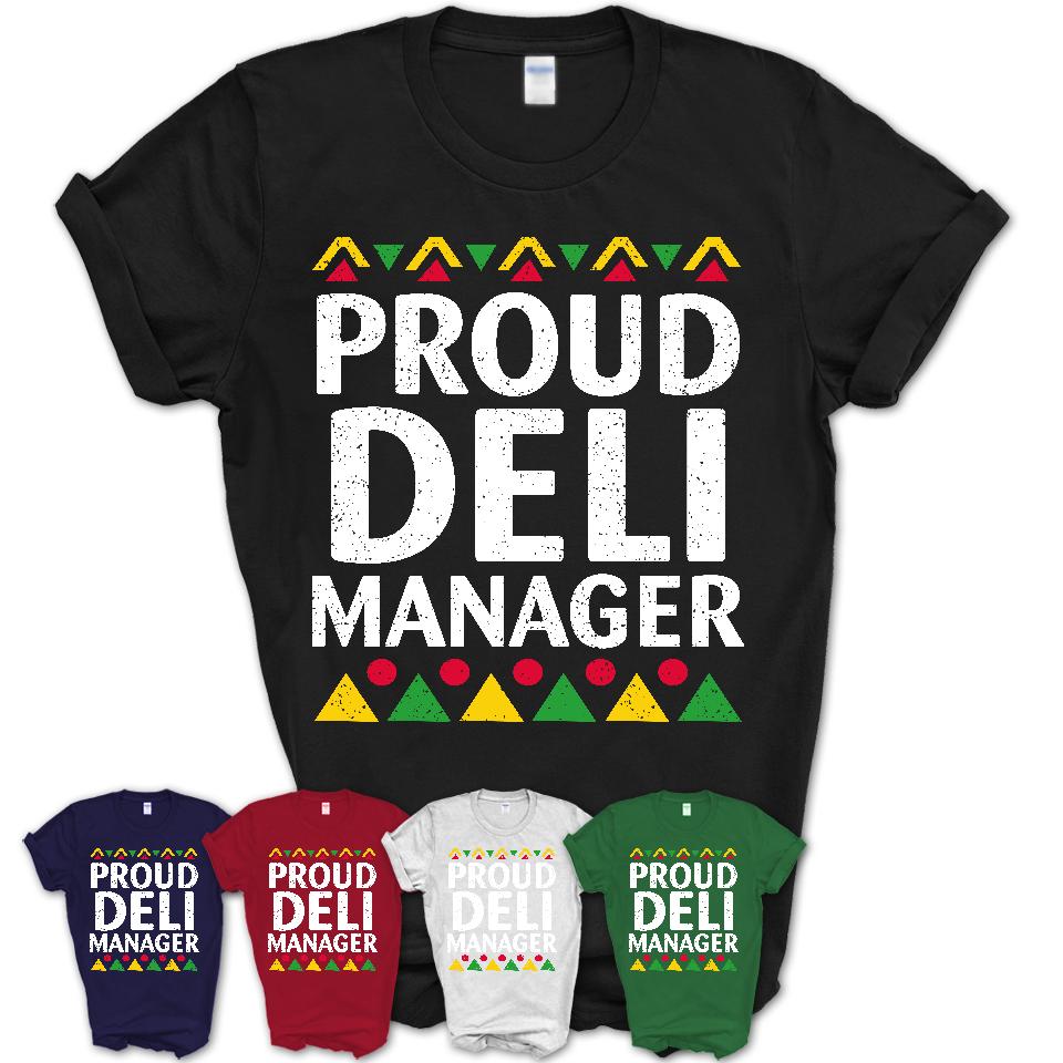 Proud Deli Manager Africa Pride Black History Month T-Shirt