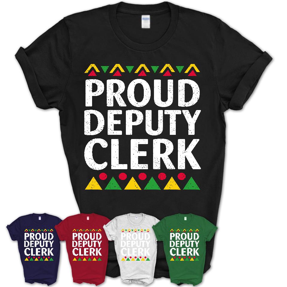 Proud Deputy Clerk Africa Pride Black History Month T-Shirt