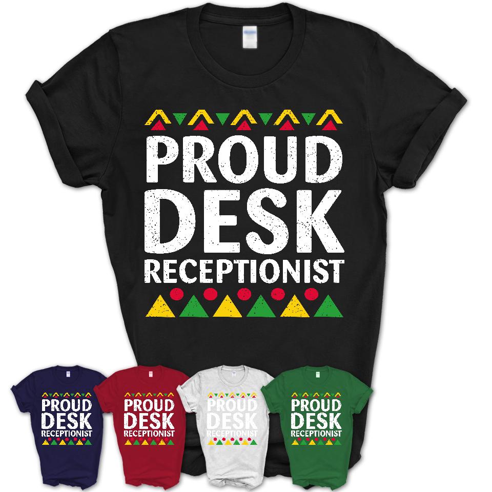 Proud Desk Receptionist Africa Pride Black History Month T-Shirt