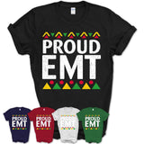 Proud EMT Africa Pride Black History Month T-Shirt