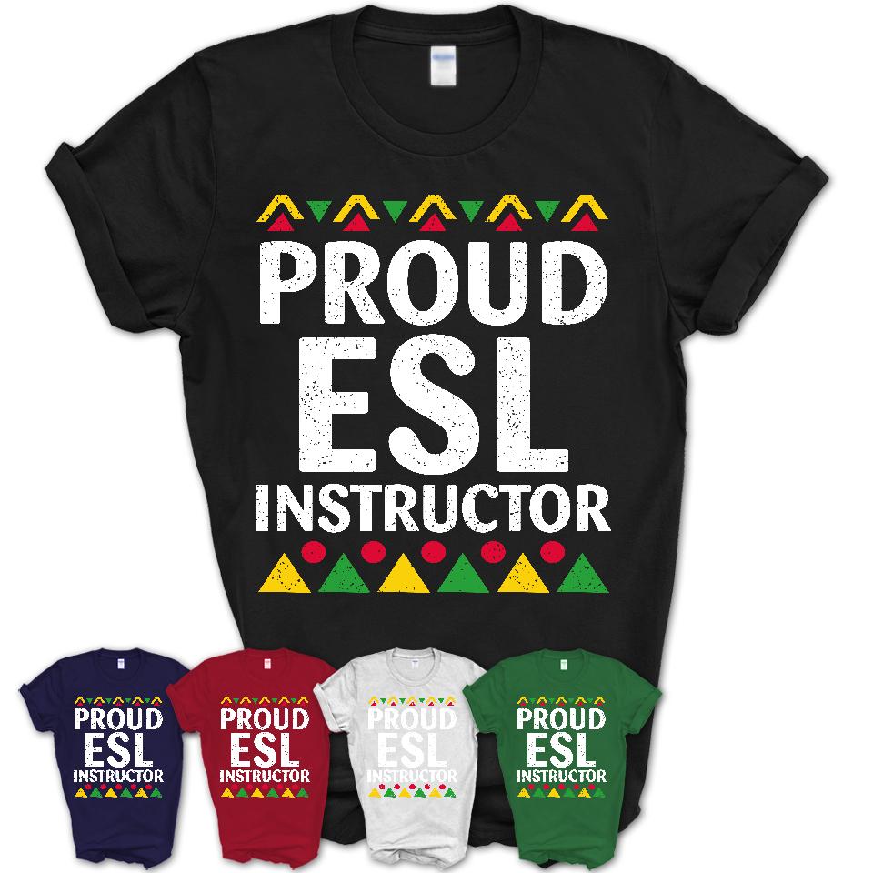 Proud ESL Instructor Africa Pride Black History Month T-Shirt