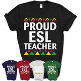 Proud ESL Teacher Africa Pride Black History Month T-Shirt