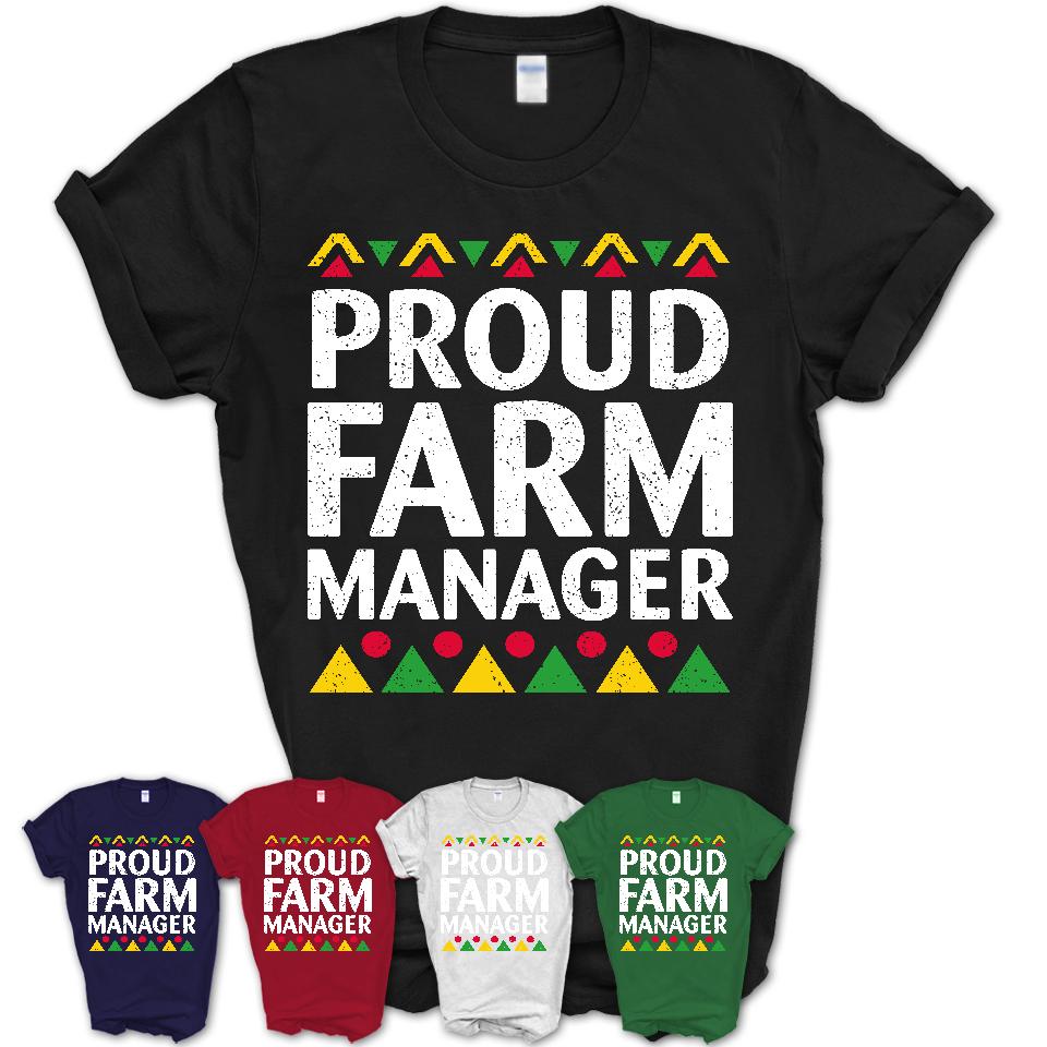 Proud Farm Manager Africa Pride Black History Month T-Shirt