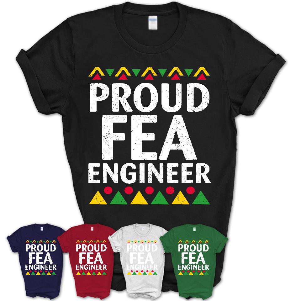 Proud Fea Engineer Africa Pride Black History Month T-Shirt