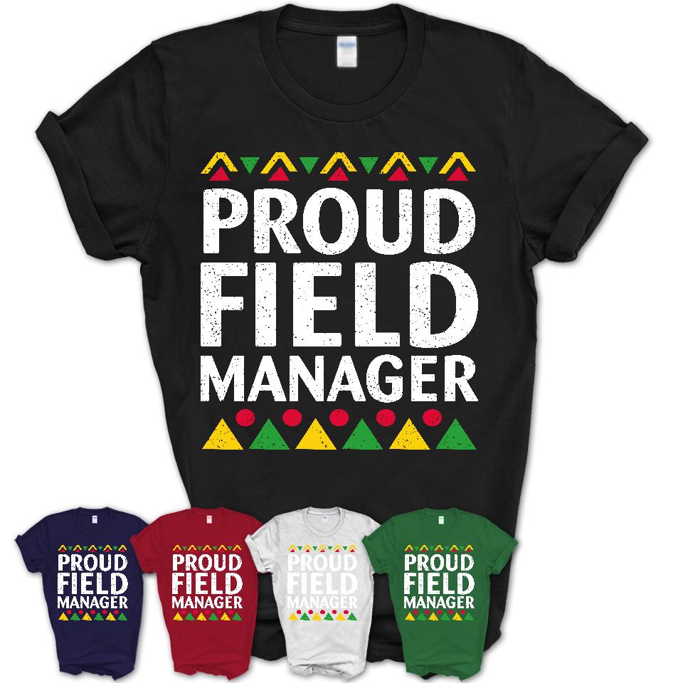 Proud Field Manager Africa Pride Black History Month T-Shirt