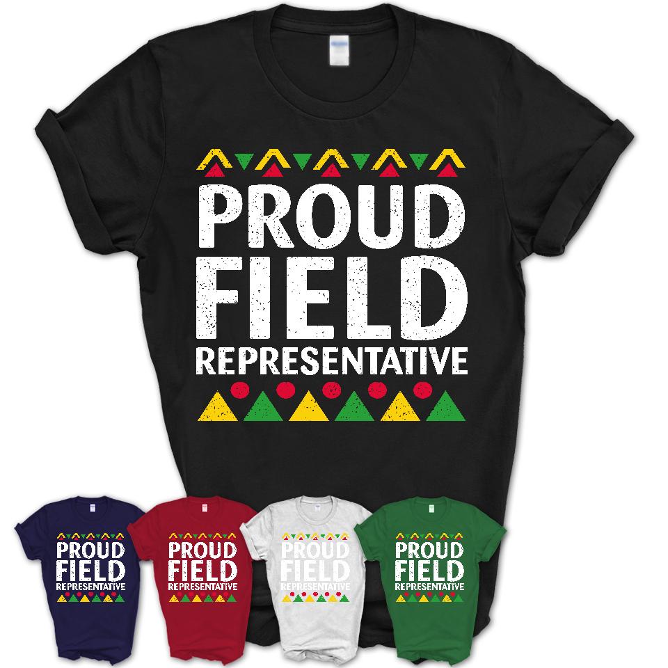 Proud Field Representative Africa Pride Black History Month T-Shirt