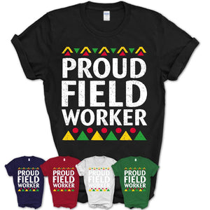 Proud Field Worker Africa Pride Black History Month T-Shirt