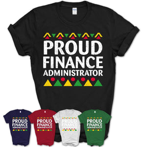 Proud Finance Administrator Africa Pride Black History Month T-Shirt