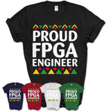 Proud Fpga Engineer Africa Pride Black History Month T-Shirt