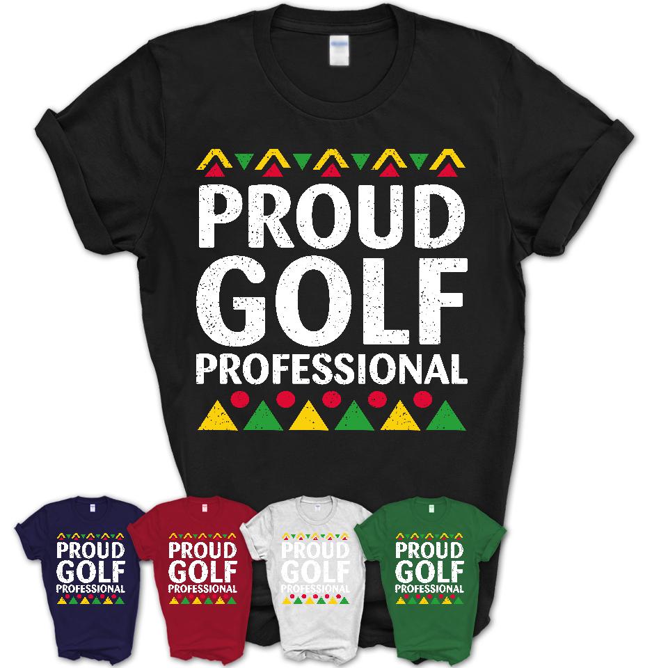 Proud Golf Professional Africa Pride Black History Month T-Shirt