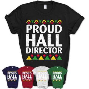 Proud Hall Director Africa Pride Black History Month T-Shirt