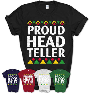 Proud Head Teller Africa Pride Black History Month T-Shirt