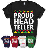 Proud Head Teller Africa Pride Black History Month T-Shirt