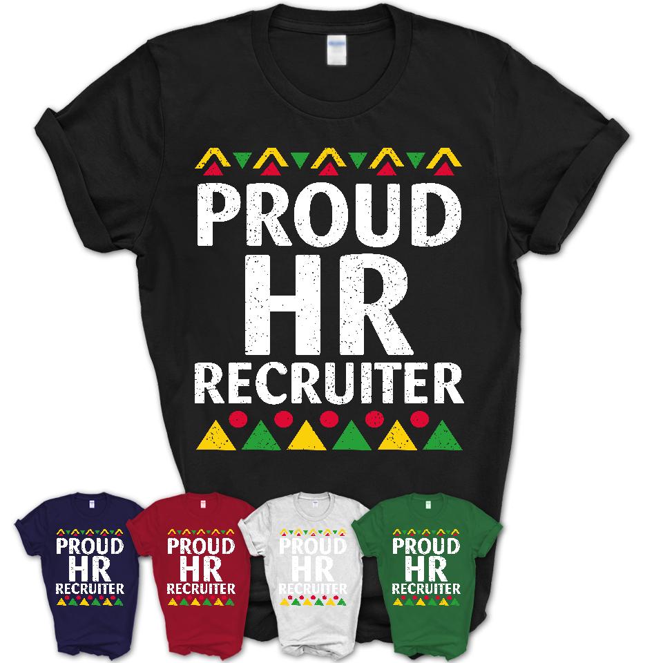 Proud Hr Recruiter Africa Pride Black History Month T-Shirt