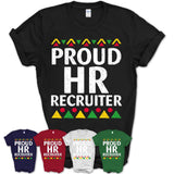Proud Hr Recruiter Africa Pride Black History Month T-Shirt