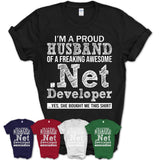 Proud Husband of A Freaking Awesome .Net Developer Wife Shirt, Husband Valentine Gift, Anniversary Couple Shirt
