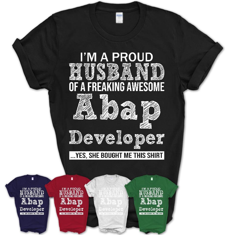Proud Husband of A Freaking Awesome Abap Developer Wife Shirt, Husband Valentine Gift, Anniversary Couple Shirt