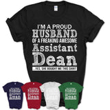 Proud Husband of A Freaking Awesome Assistant Dean Wife Shirt, Husband Valentine Gift, Anniversary Couple Shirt