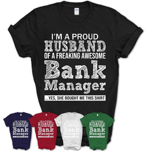 Proud Husband of A Freaking Awesome Bank Manager Wife Shirt, Husband Valentine Gift, Anniversary Couple Shirt