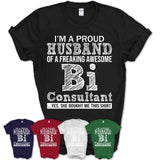 Proud Husband of A Freaking Awesome Bi Consultant Wife Shirt, Husband Valentine Gift, Anniversary Couple Shirt